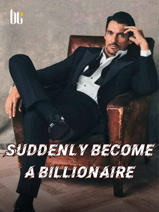 Suddenly Become A Billionaire